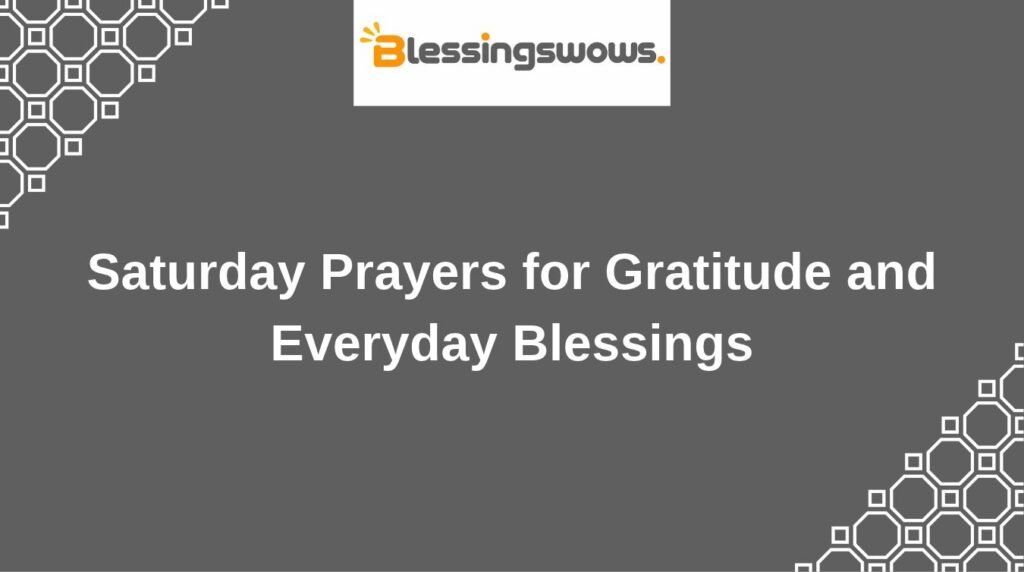 Saturday Prayers for Gratitude and Everyday Blessings