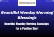 Beautiful Monday Morning Blessings