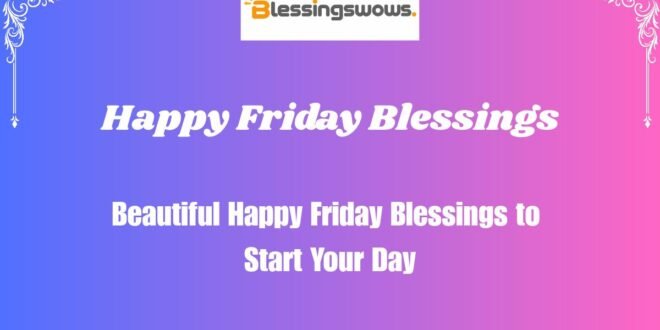 Happy Friday Blessings