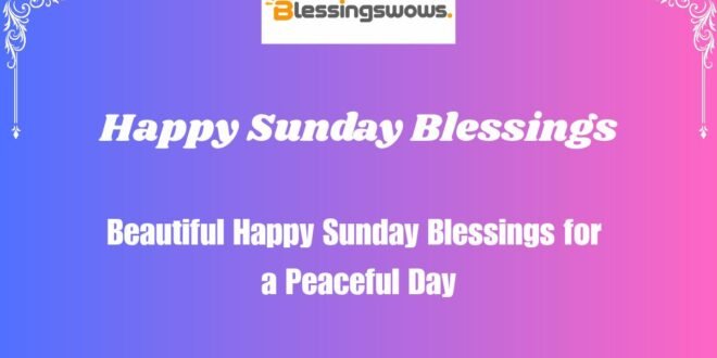 Happy Sunday Blessings
