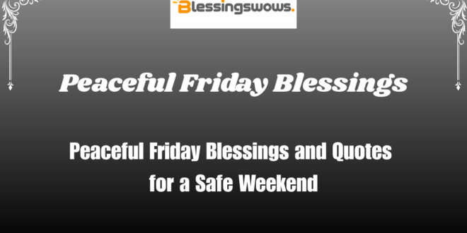 Peaceful Friday Blessings