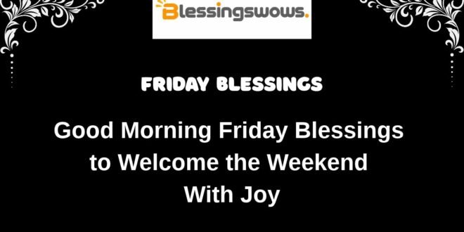 Friday Blessings